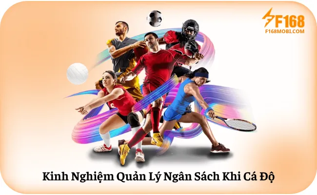 Kinh Nghiệm Quản Lý Ngân Sách Khi Cá Độ